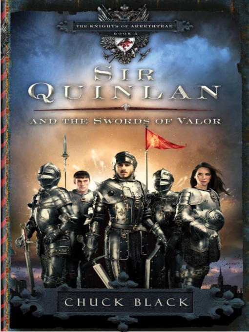 Title details for Sir Quinlan and the Swords of Valor by Chuck Black - Available